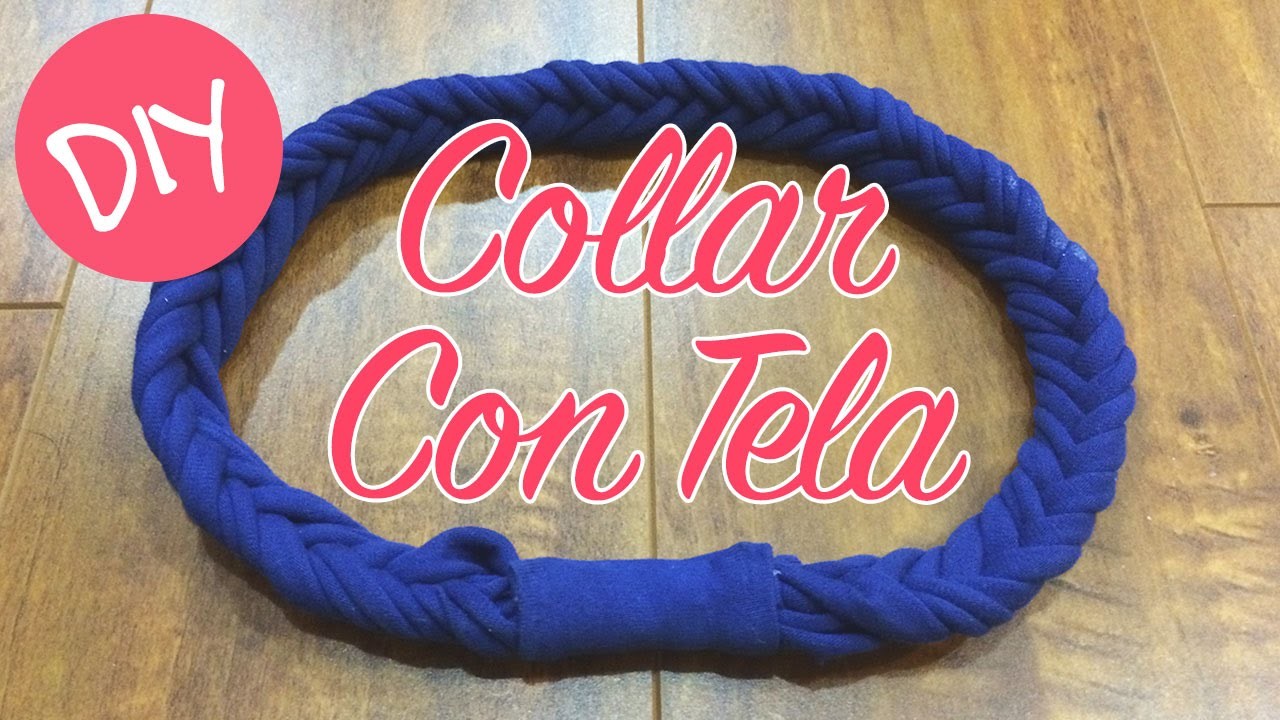 DIY: Collar Con Tela (Accesorios Con T-Shirts) - ♥ Andrea ♥