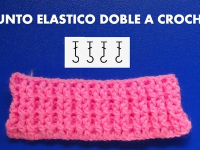 Como tejer el punto elastico doble o pretina tejido a crochet