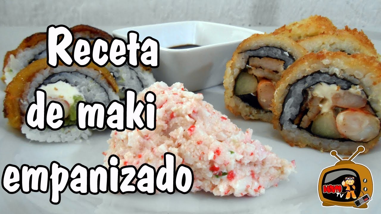 Receta de Maki Sushi empanizado