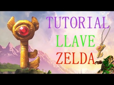 Cómo hacer la llave de Zelda