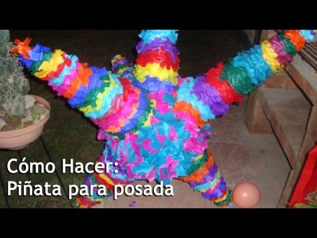 Cómo Hacer: Piñata de estrella para POSADA