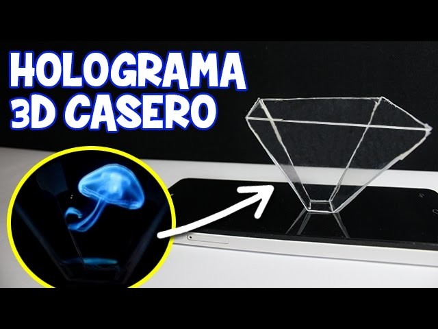 Cómo Hacer un Proyector de Hologramas 3D Casero