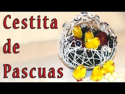 COMO HACER UNA CESTA DE PASCUA CON HILO - DIY - How to make a Basket of Easter thread