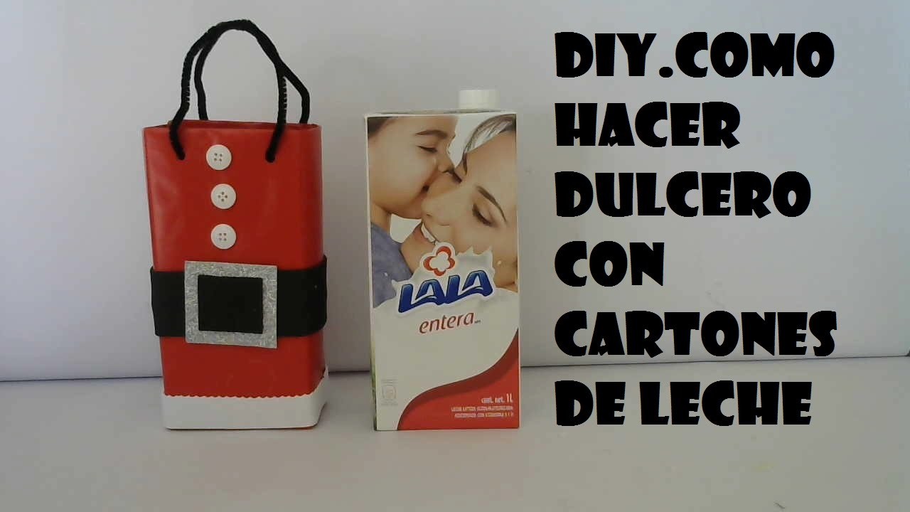 DIY.COMO HACER DULCERO DE NAVIDAD CON CARTONES DE LECHE