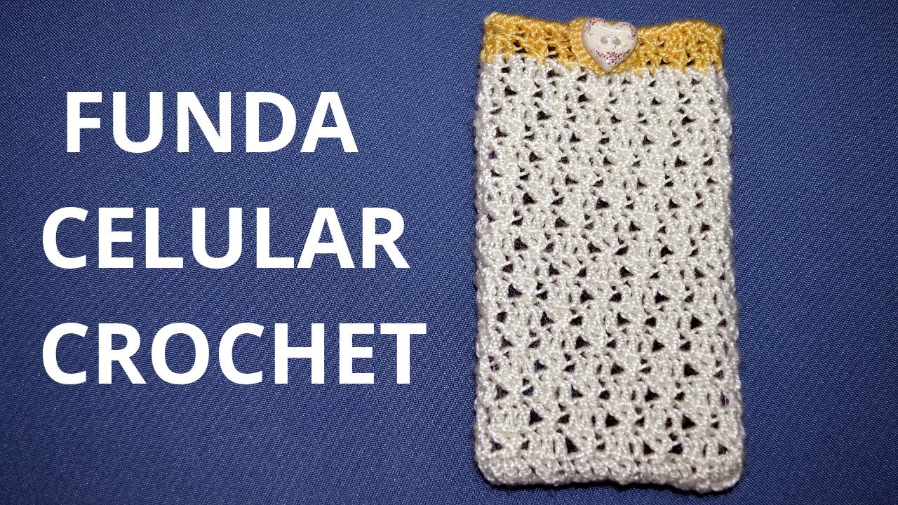 Funda Celular en tejido crochet tutorial paso a paso.