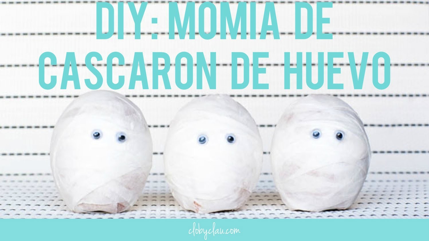 DIY: Momia de Cascarón de Huevo