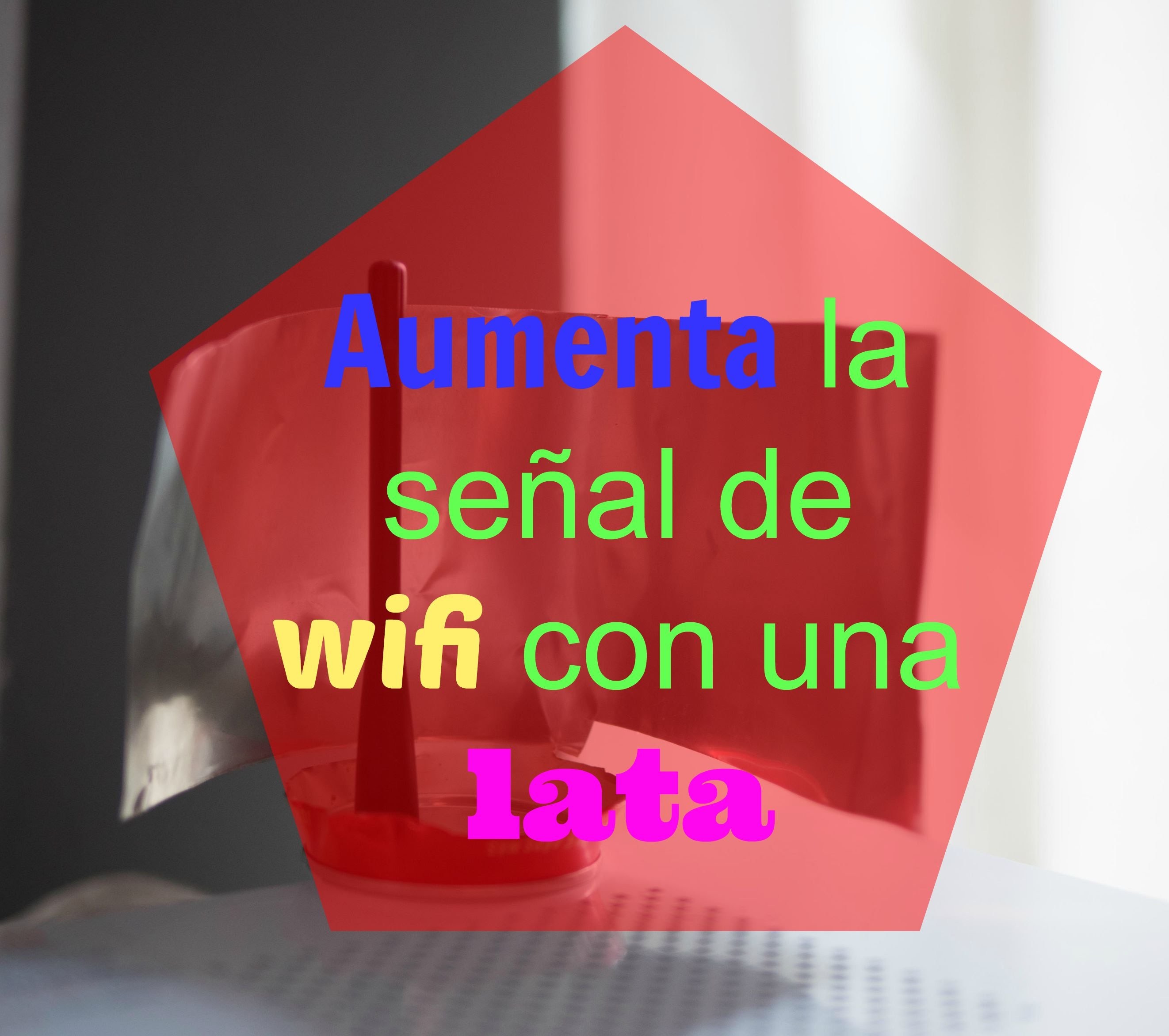 Cómo aumentar la señal wifi - Ahorradoras.com