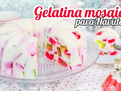Gelatina mosaico - Especial Navidad | Quiero Cupcakes!