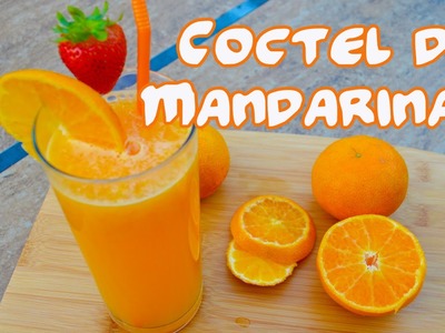 DIY : Cóctel de Mandarinas | Tragos Tropicales