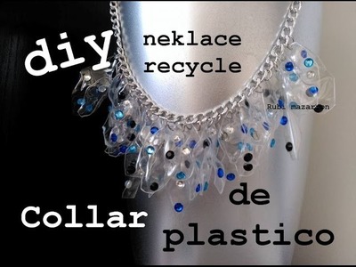 DIY. Collar reciclado de botellas de plastico