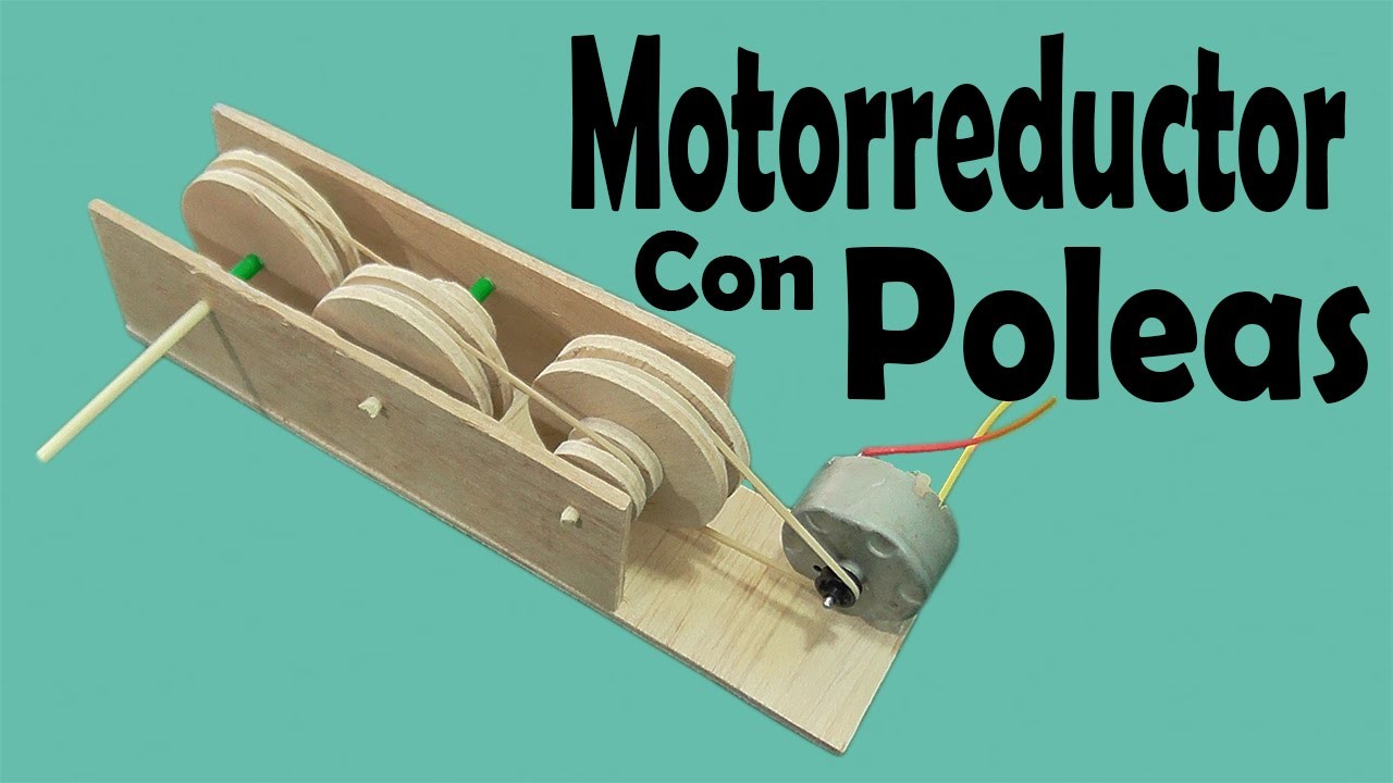 Cómo Hacer Un Motorreductor con Poleas (muy fácil de hacer)