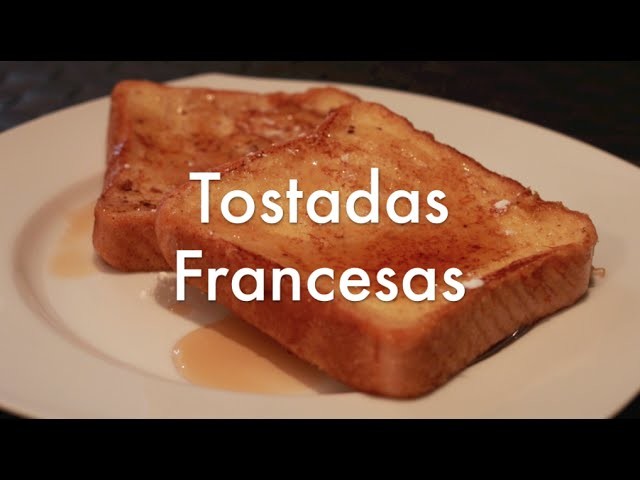 French Toast o Tostadas Francesas - Receta Fácil