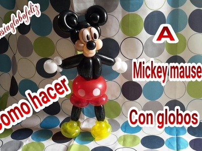 Como hacer a Mickey mause con globos
