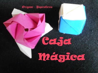 Origami - Papiroflexia. Tutorial: Caja mágica rosa