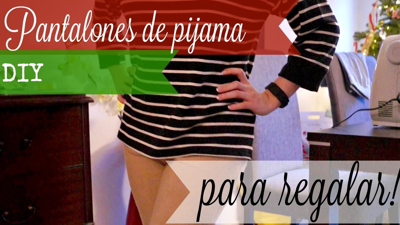 Pantalón de pijama para regalar DIY | Julieta Jareda