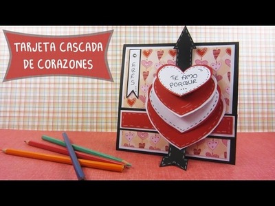 Crea #Tarjeta Cascada de Corazones