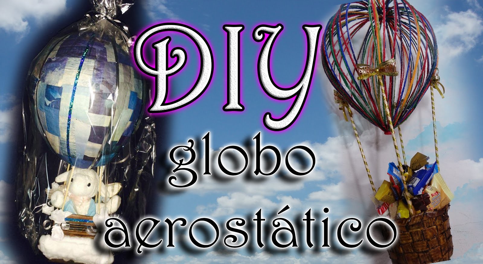 DIY ¡GLOBOS AEROSTÁTICOS! COLABORATIVO