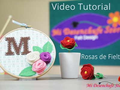 Tutorial #7 - Como hacer Rosas de Fieltro - How to make felt roses