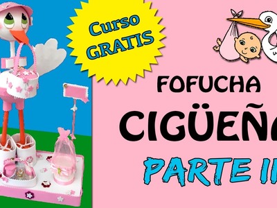 FOFUCHA Cigüeña * CURSO gratuito PARTE II
