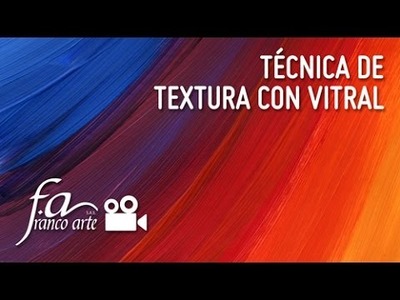 Franco Arte - Técnica de textura con vitral