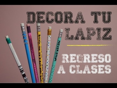 BACK TO SHCOOL (2.6) - DECORA TUS LAPICES! (Regreso a clases) - PP ARTS