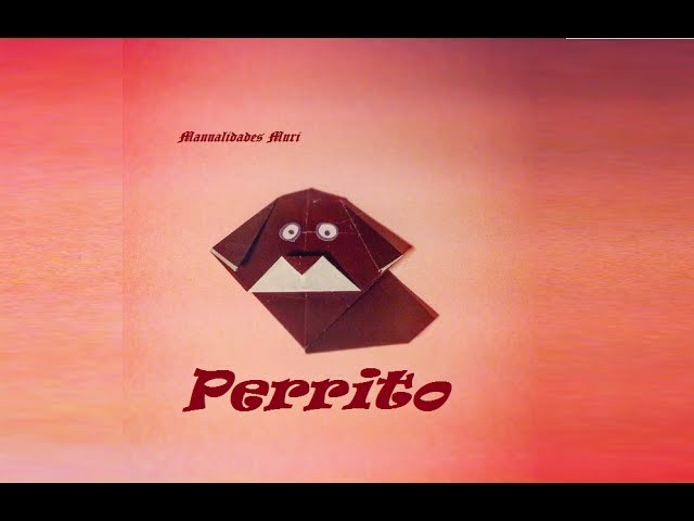 Origami - Papiroflexia. Perrito de papel