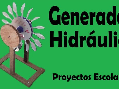Proyectos - Generador Hidráulico De Energía Eléctrica (muy fácil de hacer)