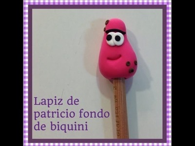 Tutoríal DIY lapiz patricio bob esponja fimo iclay. sponge bob