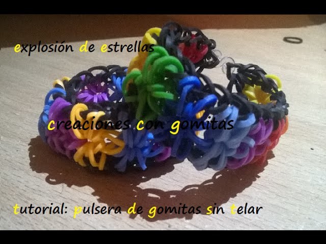 Tutorial: pulsera de gomitas explosión de estrellas sin telar