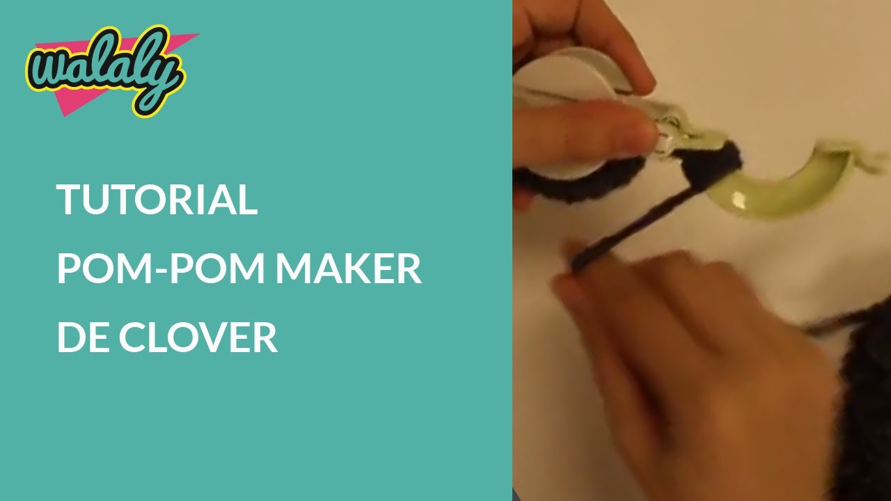 Tutorial Pom-Pom Maker de Clover