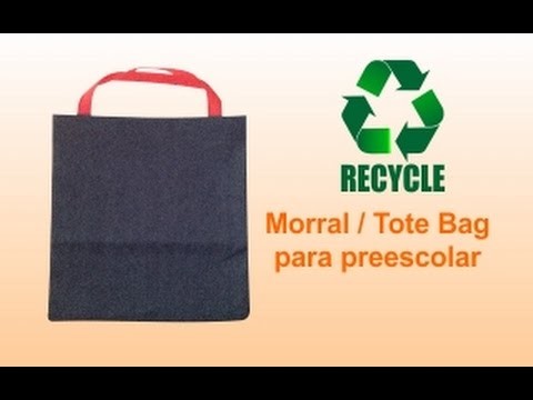 RX:  DIY ¿Cómo hacer.  Morral Preescolar. Tote Bag de Mezclilla? (házlo con material reciclado)
