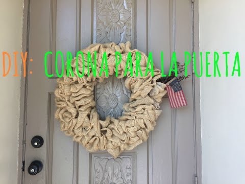 DIY Corona para la puerta (tela de saco). Door Wreath ( burlap)