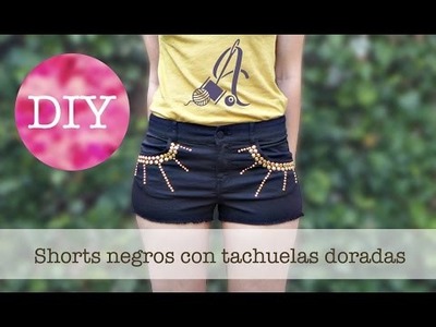 DIY Shorts Sexys con Tachuelas o tachas - Fashion Studded Denim Shorts