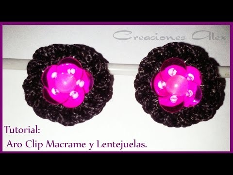 Tutorial Aro Clip Macrame y Lentejuelas