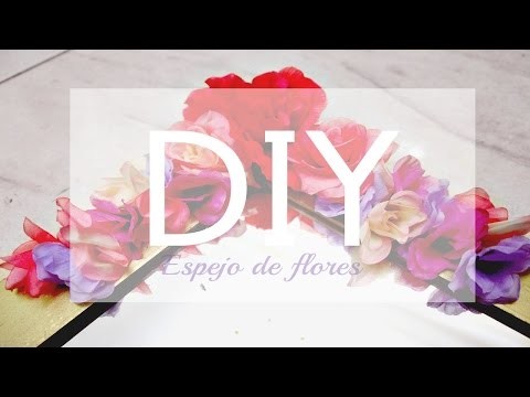 DIY | ESPEJO DE FLORES - Jany