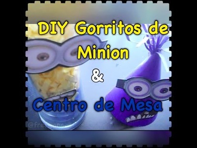 DIY Gorritos de Minion y Centro de Mesa