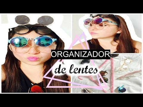 DIY : Organizador de lentes