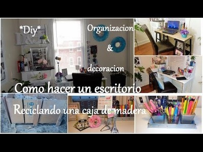 Cómo hacer un escritorio | Organización y decoración  | DIY | Parte 1