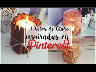 DIY: 3 Velas de Pinterest ♡ Velas de OTOÑO