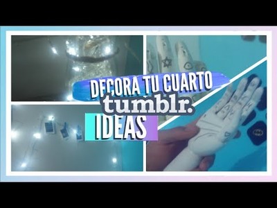 DIY Decora tu cuarto |TUMBLR IDEAS -Kev