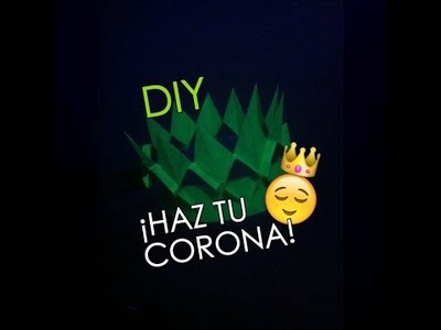 ¡HAZ TU CORONA! - DIY