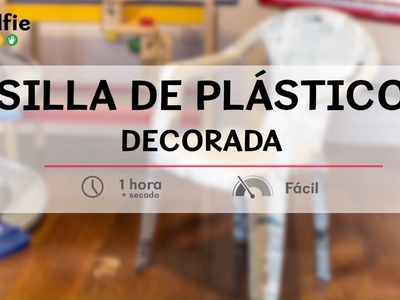 Cómo decorar una silla de plástico · Handfie DIY