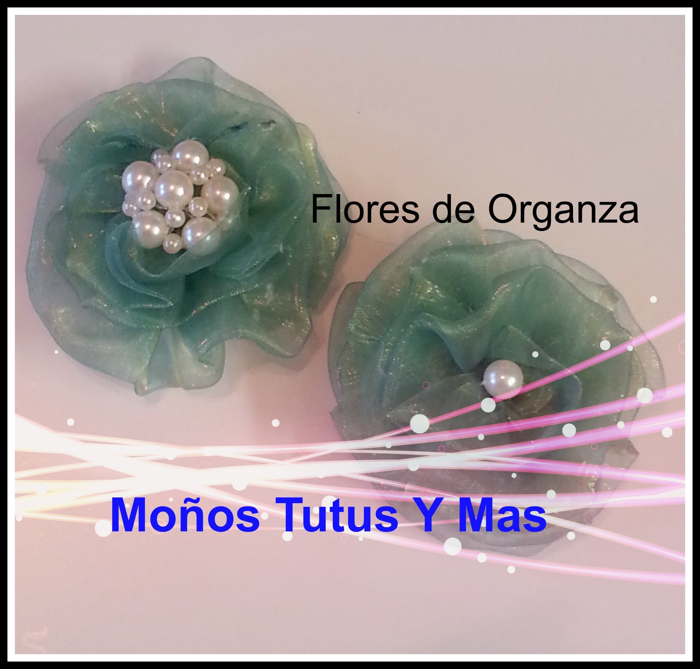 Flores de Organza Paso a Paso para decorar  - Organza Flowers DIY Tutorial