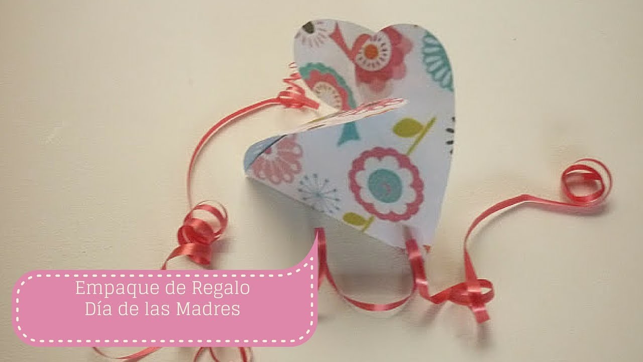 Manualidades:DÍA de la MADRE. Empaque para Regalo DIY ♥ Sor Amparo Arredondo R.