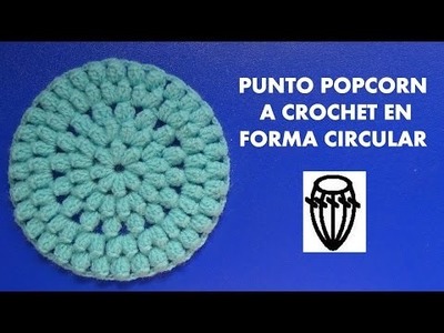 Como tejer el punto popcorn tejido a crochet en forma circular