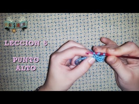 Lección 5: Punto Alto de Ganchillo paso a paso o Vareta Crochet