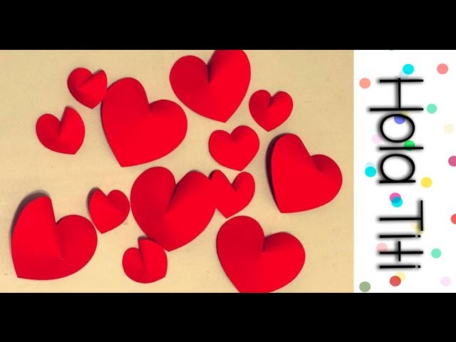 Cómo hacer corazones en 3D - Hola Titi DIY