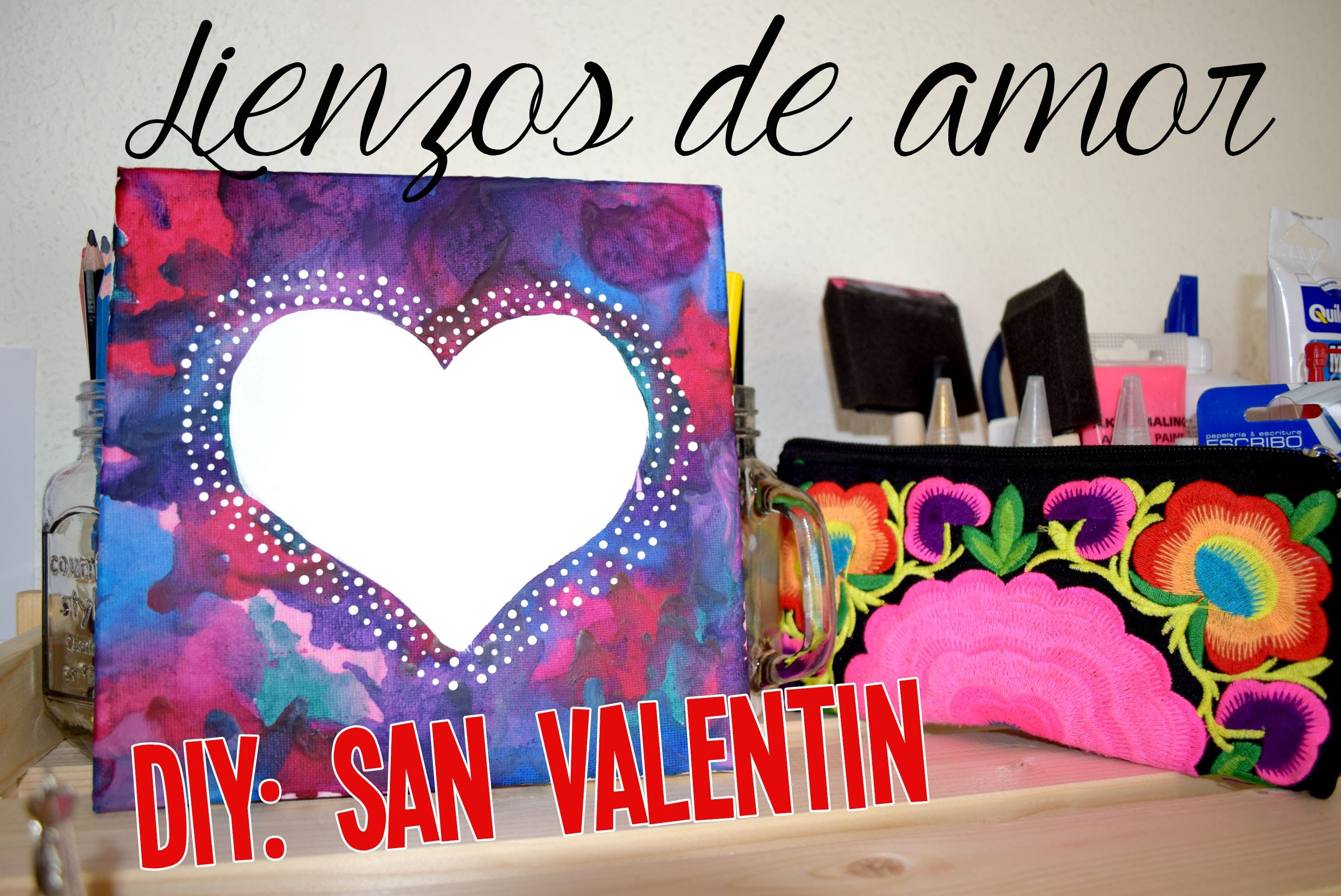 DIY: Lienzos de amor ♡ San Valentín || Likesely