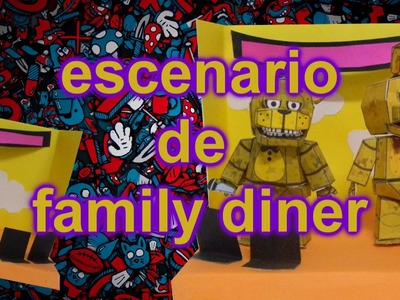 Five Nigths at freddy| FREDBEAR FAMILY DINER.geono paper