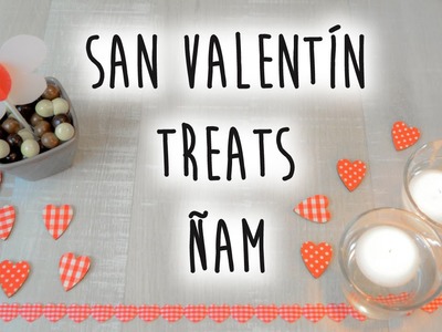 San Valentín Treats - Regalos comestibles - DIY